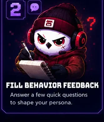 Step 2 — Fill behavior feedback. Answer a few quick questions to shape your persona.